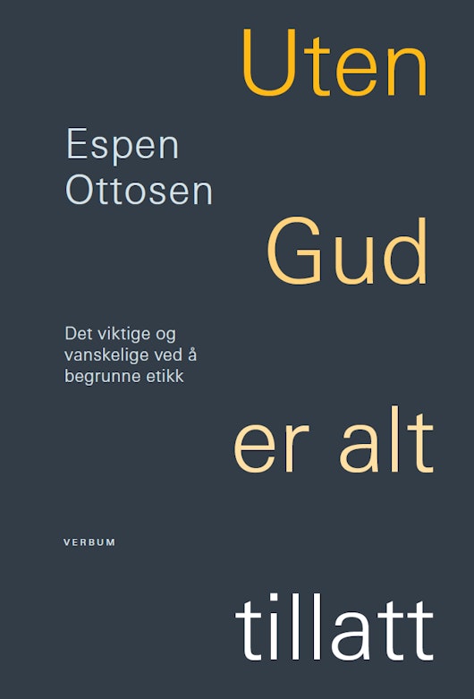 Uten Gud er alt tillatt